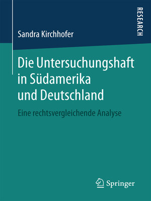 cover image of Die Untersuchungshaft in Südamerika und Deutschland